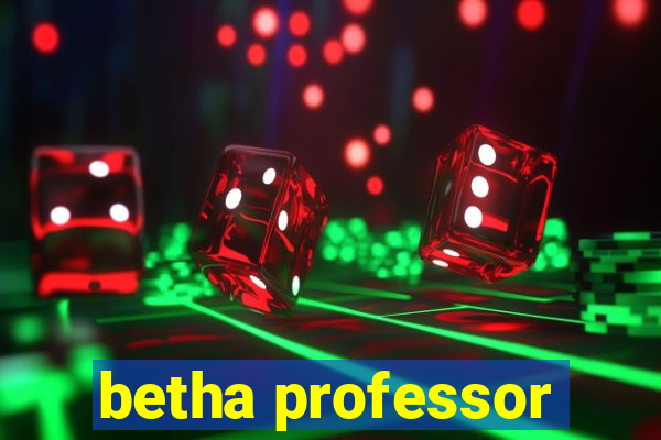 betha professor